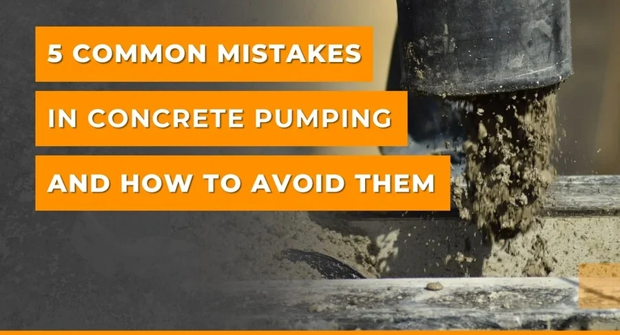 Common Mistakes in Concrete Pumping
