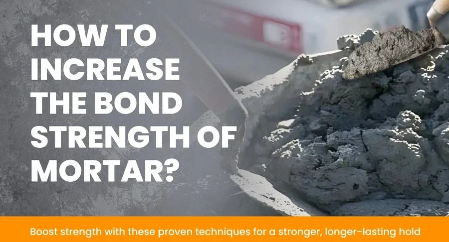Increases the Bond Strength of Mortar