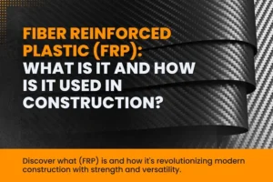 Fibre Reinforced Plastic (FRP)