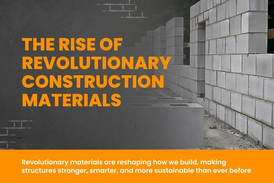 Revolutionary Construction Materials