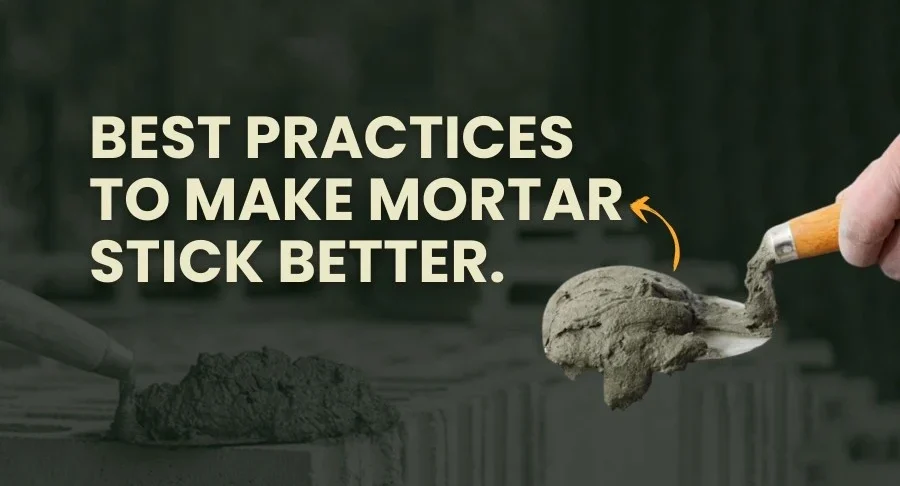 Make Mortar Stick Better