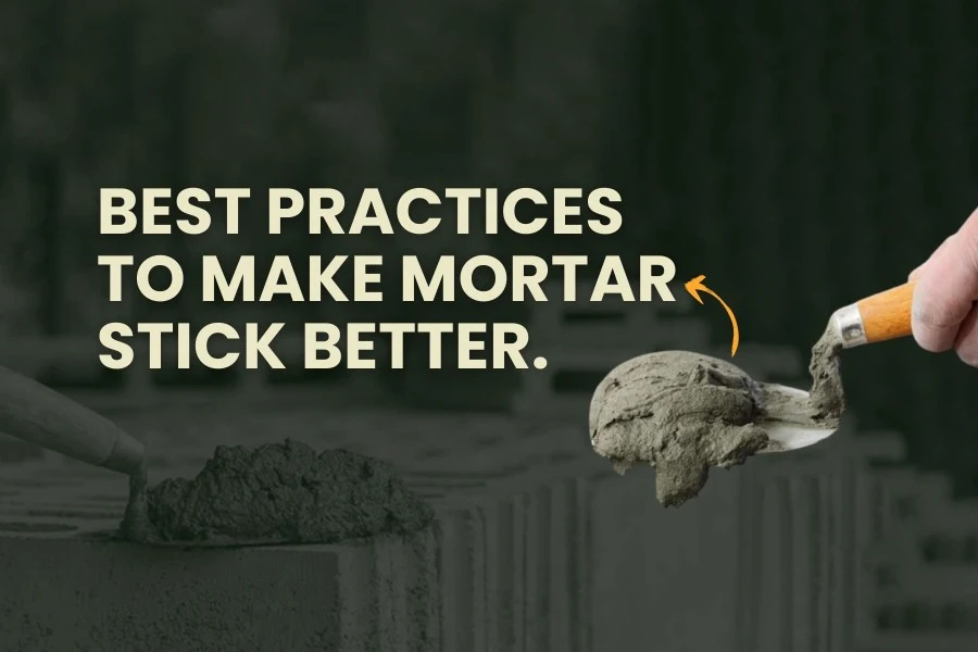 Make Mortar Stick Better