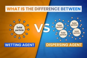 Difference Between Dispersing agent and Wetting Agent