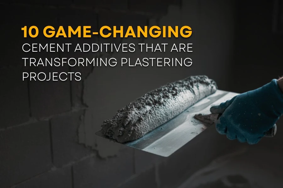10 GameChanging Cement Additives That Are Transforming Plastering Projects