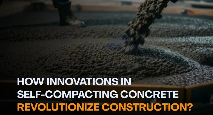 Self-Compacting Concrete Revolutionize Construction