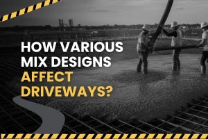 Mix Designs Affect Driveways